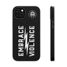 Embrace Violence IPHONE Tough Case