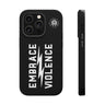 Embrace Violence IPHONE Tough Case