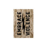Embrace Violence